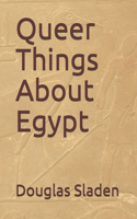 Queer Things About Egypt