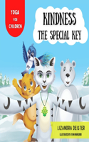 Kindness: The Special Key: Yoga for Children