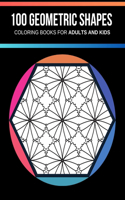 100 Geometric shapes coloring books for adults and kids