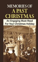 Memories Of A Past Christmas: An Engaging Must-Read For Your Christmas Holiday