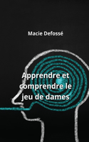 Apprendre et comprendre le jeu de dames