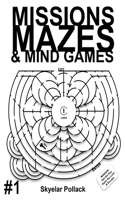 Missions Mazes and Mind Games: A New Spin on the Classic Paper Maze