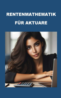 Rentenmathematik für Aktuare