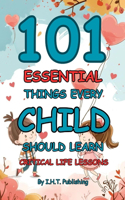 101 Essential Things Every Child Should Learn