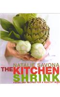 The Kitchen Shrink: Foods and Recipes for a Healthy Mind