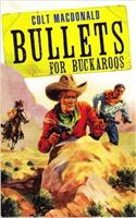 XBULLETS FOR BUCKAROOS