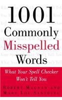 1001 Commonly Misspelled Words: What Your Spell Checker Won't Tell You