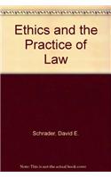 Ethics and the Practice of Law