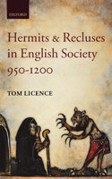 Hermits and Recluses in English Society, 950-1200