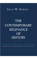 The Contemporary Relevance of History