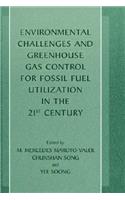Environmental Challenges and Greenhouse Gas Control for Fossil Fuel Utilization in the 21st Century