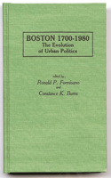 Boston 1700-1980: The Evolution of Urban Politics