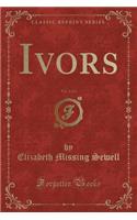 Ivors, Vol. 2 of 2 (Classic Reprint)