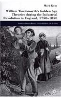 William Wordsworth's Golden Age Theories During the Industrial Revolution