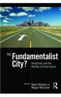 The Fundamentalist City?