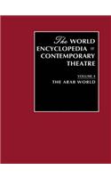 World Encyclopedia of Contemporary Theatre Volume 4: The Arab World