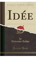 IdÃ©e (Classic Reprint)