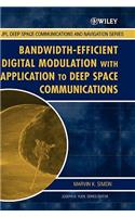 Bandwidth-Efficient Digital Modulation with Application to Deep Space Communications