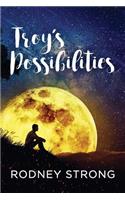 Troy's Possibilities