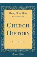 Church History (Classic Reprint)