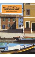 Chioggia and the Villages of the Venetian Lagoon