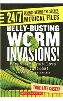 Belly-busting Worm Invasions! (24/7: Science Behind the Scenes: Medical Files)