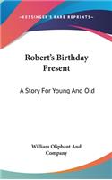 Robert's Birthday Present