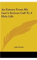 An Extract From Mr. Law's Serious Call To A Holy Life: (English)