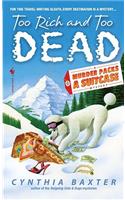 Too Rich and Too Dead: (2 Murder Packs a Suitcase)