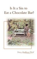 Is It a Sin to Eat a Chocolate Bar?