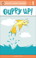Guppy Up!: (Penguin Young Readers: Level 1)
