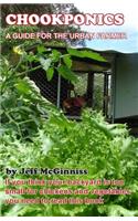 CHOOKPONICS a guide for the urban farmer