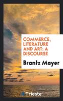 Commerce, Literature and Art