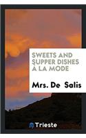 Sweets and Supper Dishes ï¿½ la Mode