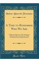 A Time to Remember Who We Are: A Historical Resume of the Settlement of Monroeville in Conjunction with the Indiana State Sesquicentennial (Classic Reprint)