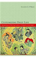 Customizing Daily Life: Representing and Reforming Customs in Nineteenth-Century Japan