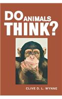 Do Animals Think?