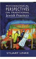 Psychological Perspectives on Traditional Jewish Practices