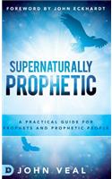 Supernaturally Prophetic