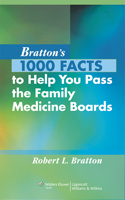 Bratton's 1000 Facts to Help You Pass the Family Medicine Boards