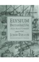 Elysium Britannicum, or the Royal Gardens