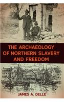 Archaeology of Northern Slavery and Freedom