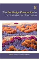 The Routledge Companion to Local Media and Journalism