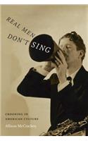 Real Men Don't Sing