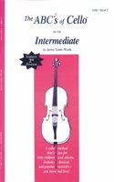 The ABCs Of Cello For The Intermediate