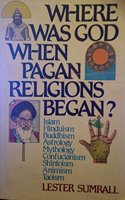 Where Was God When Pagan Religions Began?