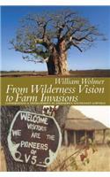From Wilderness Vision to Farm Invasions: Conservation and Development in Zimbabwe's South-east Lowveld