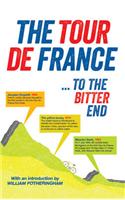 The Tour De France ... to the Bitter End