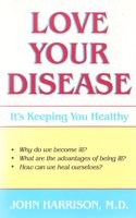 Love Your Disease
