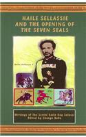 Haile Sellassie and the Opening of the Seven Seals